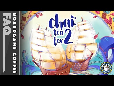 Chai: Tea For 2 FAQ