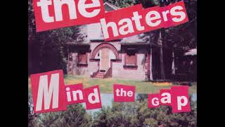 The Haters - Mind the Gap