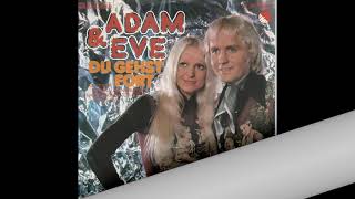 Adam &amp; Eve - Du Gehst Fort