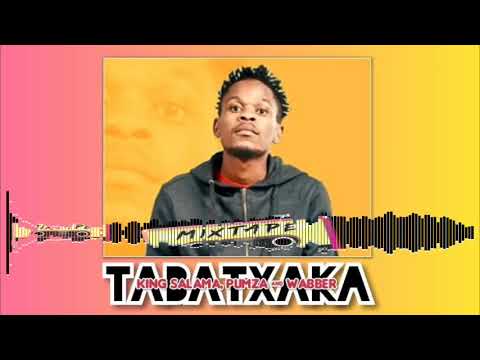 King Salama, Pumza & Wabber - TABATXAKA (New Hit visualizer)
