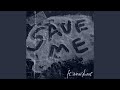 Save Me