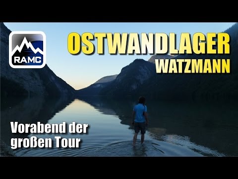 Ostwandlager Watzmann Königssee - Vorabend der großen Tour - Abenteuer Alpin 2013 (7.3)
