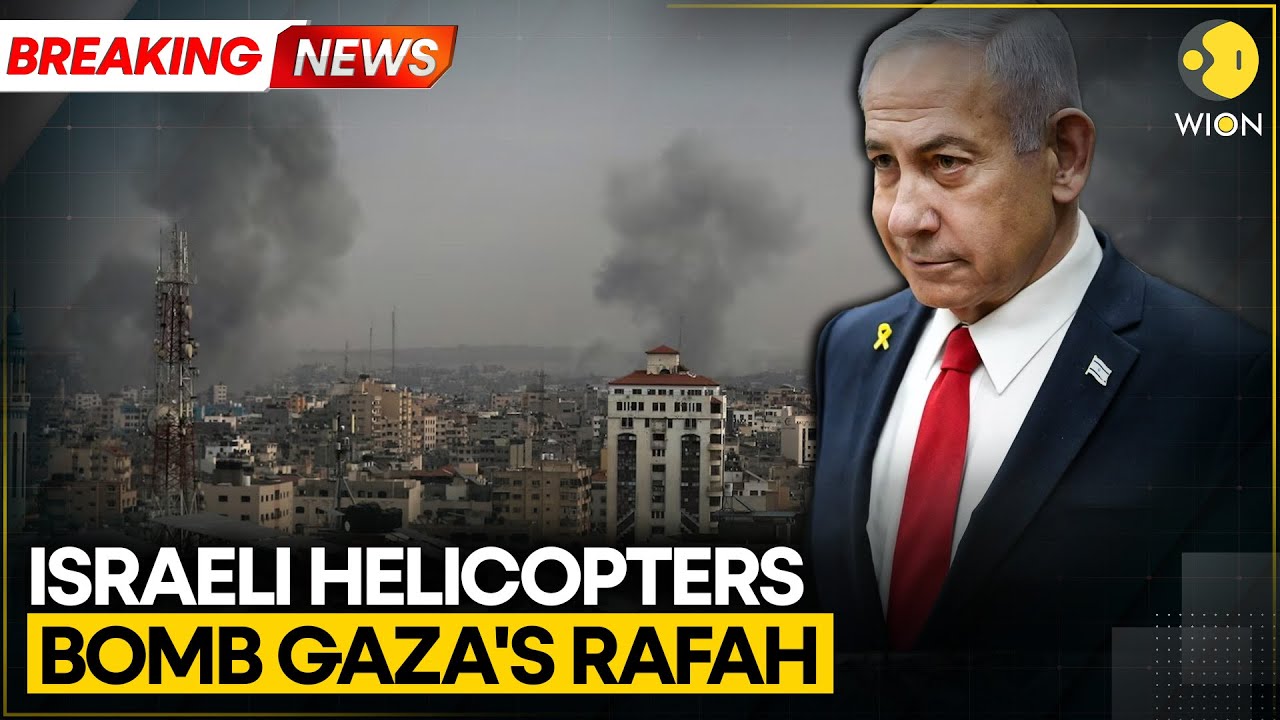 Israeli Helicopters Have Reportedly Bombed Areas of Gaza's Rafah | WION Breaking