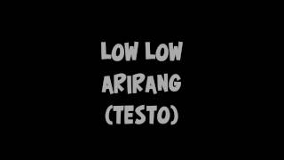 LOW LOW ARIRANG TESTO - LYRICS
