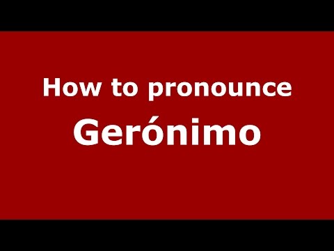 How to pronounce Gerónimo (Spanish/Argentina) - PronounceNames.com
