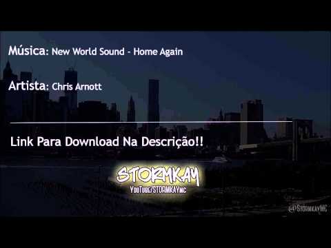 Home Again - New World Sound & The Only feat. Chris Arnott (Original Mix)