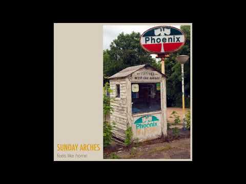 Sunday Arches - Feels Like Home