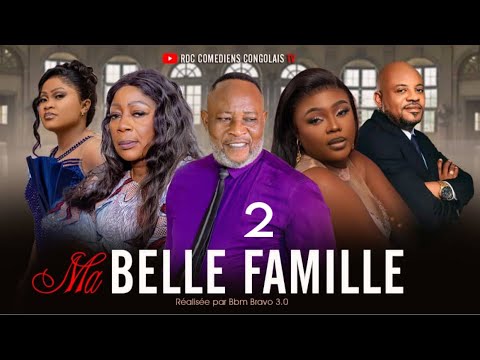 MA BELLE FAMILLE 2 I FILM CONGOLAIS I NOUVEAUTÉ 2025