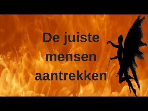Engelen aanroepen 4 - De juiste mensen aantrekken