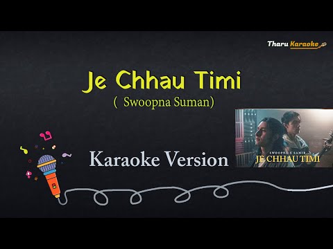 Je Chhau Timi Lyrical Karaoke | Nepali Song | Swoopna Suman x Samir Shrestha