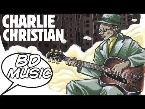 BD Music Presents Charlie Christian (Rose Room, Flying Home & more songs)