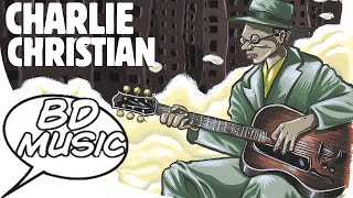 BD Music Presents Charlie Christian (Rose Room, Flying Home & more songs)