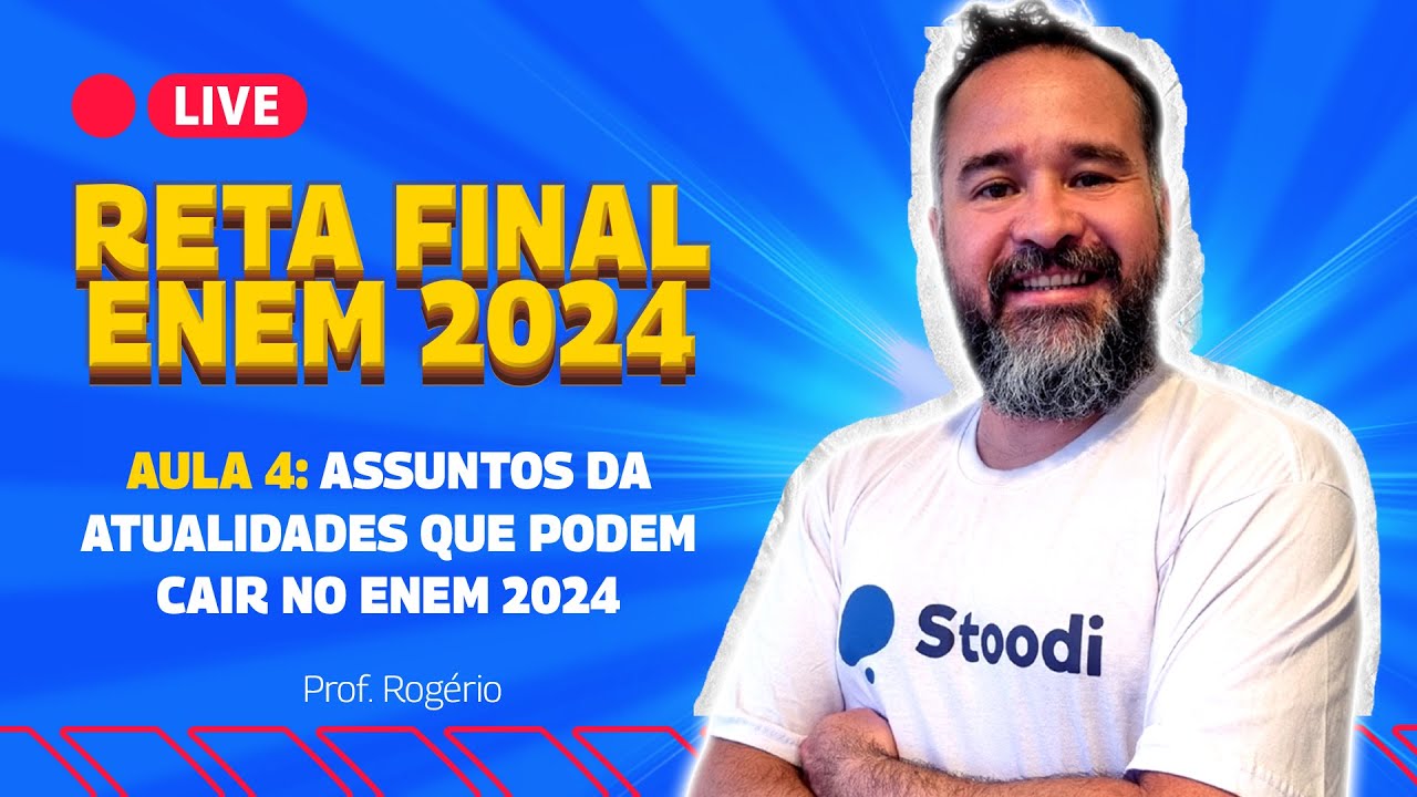 Assuntos da Atualidades que Podem Cair no Enem 2024: Descubra Aqui! | Reta Final - Enem 2024
