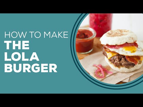 Blast From The Past: The Lola Burger Recipe