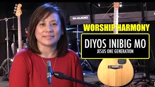 WORSHIP HARMONY / Diyos Inibig Mo / JESUS ONE GENERATION