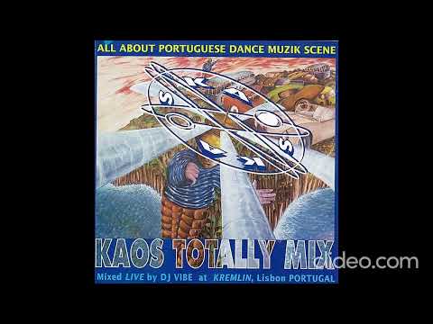 DJ Vibe – Kaos Totally Mix - All About Portuguese Dance Muzik Scene (CD Mixed) 1995
