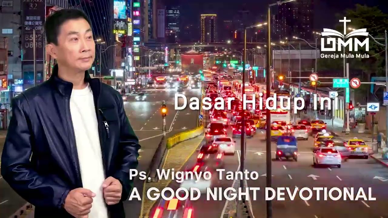 a Good Night Devotional | Dasar Hidup Ini | Ps. Wignyo Tanto