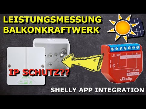 Balkonkraftwerk Ertrag messen Shelly Plus 1PM. App integration. Was KEINER beachtet aber wichtig ist