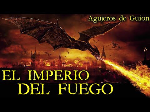 Agujeros de Guión: EL IMPERIO DEL FUEGO (Errores, review, crítica, reseña, análisis y resumen)