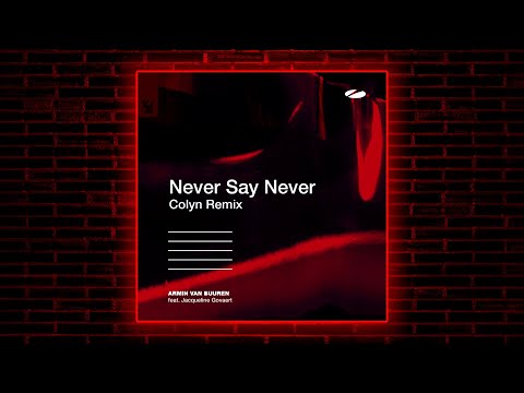 Armin van Buuren feat. Jacqueline Govaert - Never Say Never (Colyn Remix) [A state of Trance]