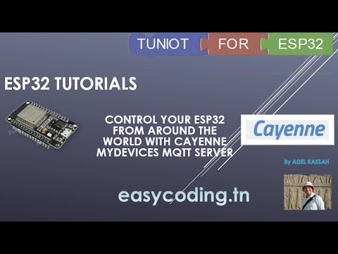 ESP32 tutorial C-13: Control your ESP32 from around the world with Cayenne MyDevices MQTT server