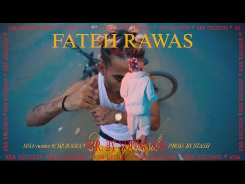 SAM7000 || FATEH RAWAS ||  DIR. BY YOUNG SOL  || PROD.BY STASH19 || OFFICIAL MUSIC VIDEO #kba4lyfff