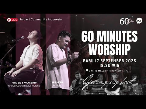 LIVE 60 MINUTES WORSHIP - GIVING MY BEST feat Yeshua Abraham & ICI Worship