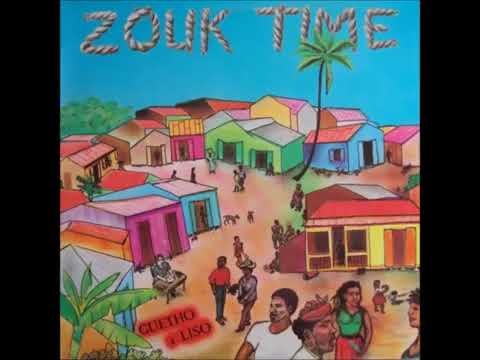 Zouk Time - Guetho a Liso