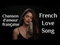 Chansons D Amour En Français Romantic French Love Songs