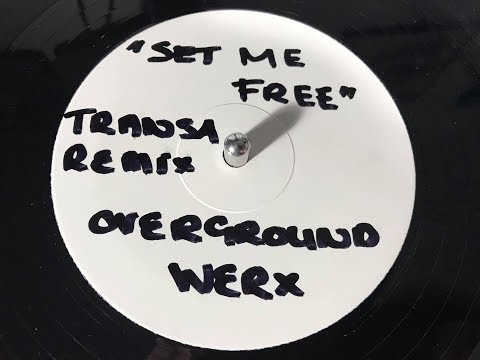 Overground Werx - Set Me Free (Transa Remix) (2000)