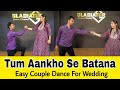 Easy Couple Dance For Wedding  | Tum Aankho Se Batana | By Akhil & Pooja | Tilakpure | Couple Song
