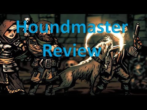 Houndmaster Guide: Darkest Dungeon