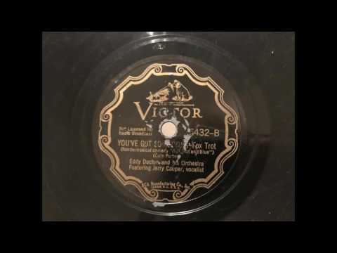 You've Got Something - Eddy Duchin and his Orchestra; Jerry Cooper