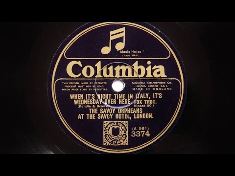 Savoy Orpheans – When It’s Night Time In Italy It’s Wednesday Over Here