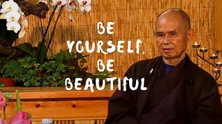 Why do you say Be Yourself Be Beautiful?