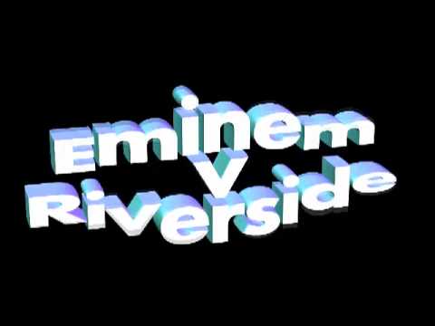 Eminem vs Riverside  remix