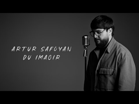 Artur Safoyan - Du Imacir