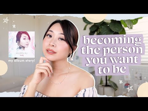 becoming the person you want to be 🤍 (my origin story)