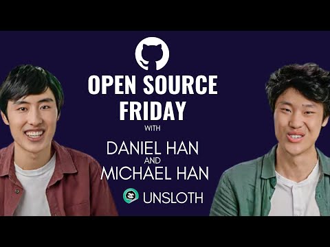 Open Source Friday: Open Source Friday Exploring Unlsoth