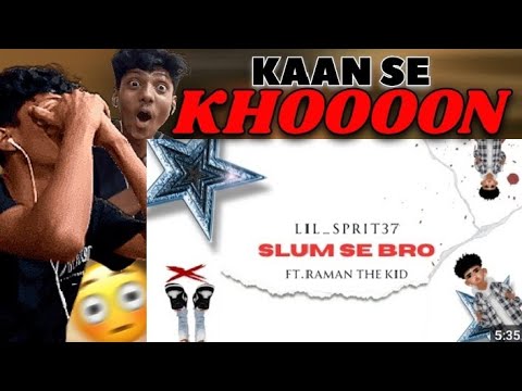 SLUM SE BRO ft. @ramanthekidmusixx | REACTION VIDEO | @Lil_sprit | #lilsprit37 #slumsebro #reaction