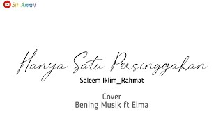 Download lagu HANYA SATU PERSINGGAHAN || Cover Bening Musik ft Elma mp3 Download lagu HANYA SATU PERSINGGAHAN || Cover Bening Musik ft Elma mp3
