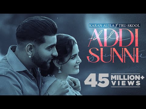 KARAN AUJLA : Addi Sunni | Tru-Skool | BTFU | New Punjabi Song 2021 | Latest Punjabi Songs 2021