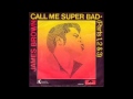 James Brown - Call Me Super Bad 
