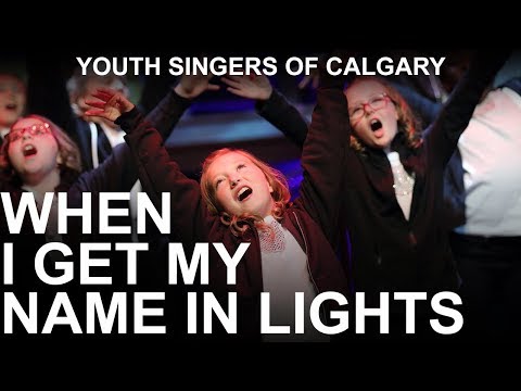 YSC "When I Get My Name In Lights" KIDZXPRESS Division (Youth Singers of Calgary)