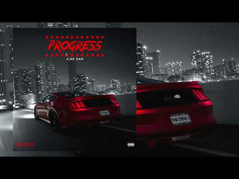 Ajay Dan - Progress (Official Audio)