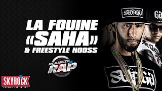 La Fouine &quot;Saha&quot; &amp; Freestyle d&#39;Hooss #PlanèteRap