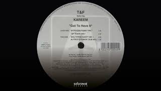 T&F Featuring Kareem – Got To Have It (Extended Funky Mix) [ARP21023]