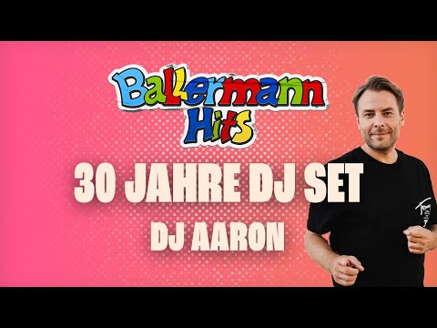 DJ Aaron - 30 Years of Ballermann Hits - THE ANNIVERSARY DJ SET (Official Live Video)