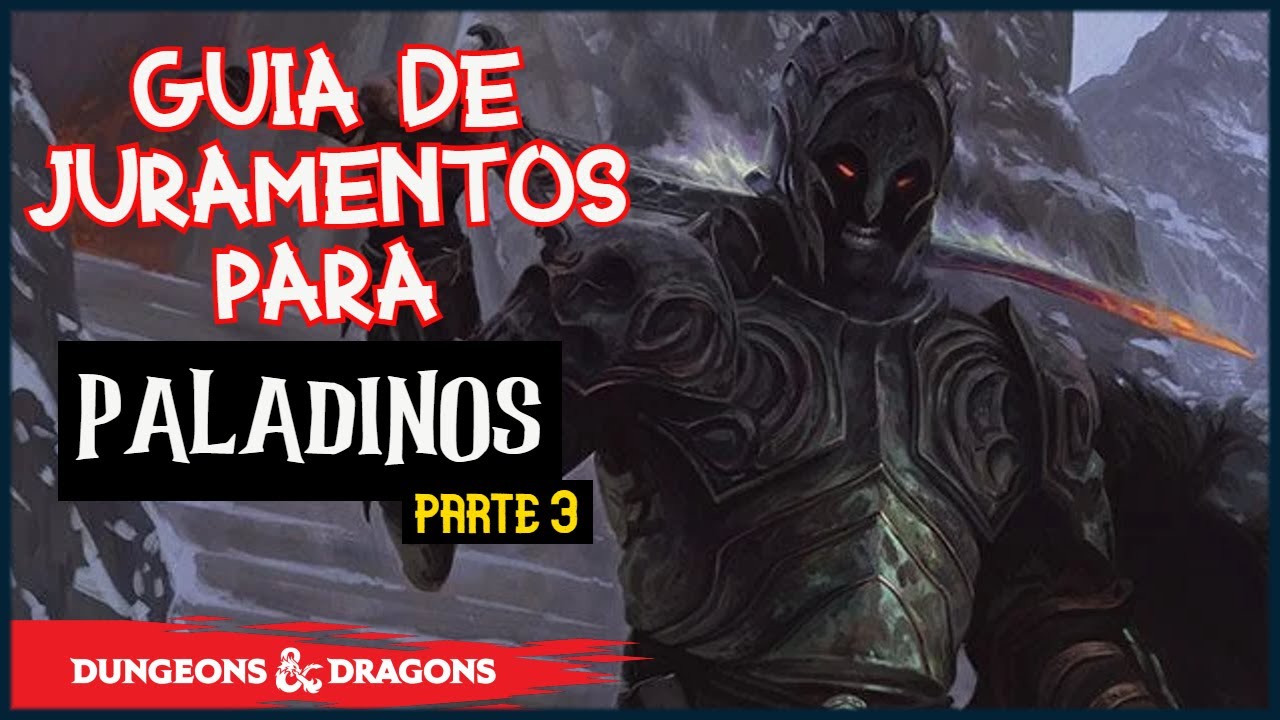 GUIA DE JURAMENTOS PARA PALADINOS EM D&D 5E PARTE 3