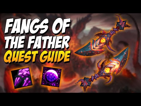 FANGS OF THE FATHER - LEGENDARY DAGGER QUEST GUIDE - CATACLYSM CLASSIC